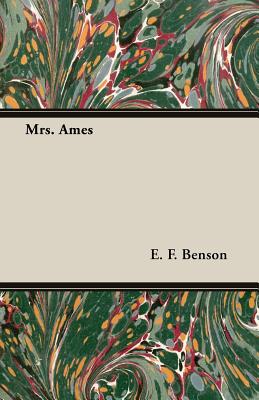 Mrs. Ames by E.F. Benson