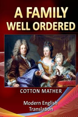 A Family Well Ordered by Cotton Mather