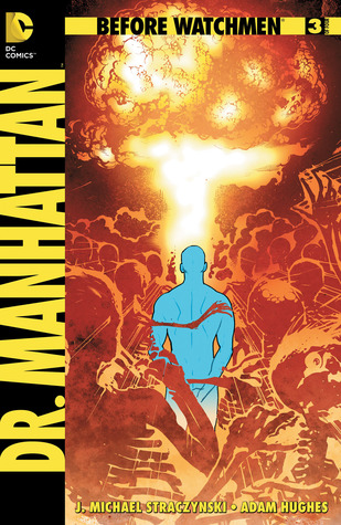 Before Watchmen: Dr. Manhattan #3 by Adam Hughes, John Higgins, J. Michael Straczynski