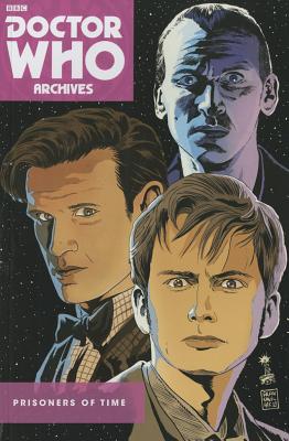 Doctor Who Archives: Prisoners of Time by Scott Tipton, David Tipton