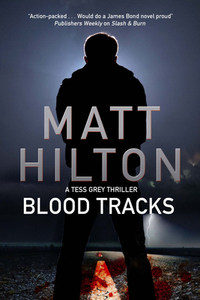 Blood Tracks: A New Action Adventure Series Set in Louisiana by Matt Hilton