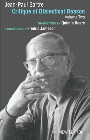 Critique of Dialectical Reason, Vol 2 by Arlette Elkaïm-Sartre, Jean-Paul Sartre, Fredric Jameson, Quintin Hoare, Alan Sheridan-Smith