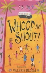 Whoop An' Shout!: Poems by Valerie Bloom
