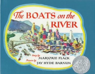 The Boats on the River by Jay Hyde Barnum, Marjorie Flack