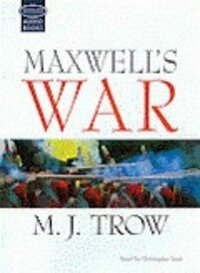 Maxwell's War by Christopher Thomas Scott, M.J. Trow