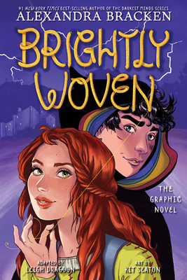 Brightly Woven: The Graphic Novel by Kit Seaton, Alexandra Bracken, Leigh Dragoon
