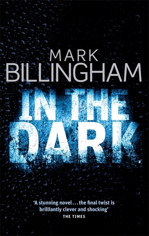 In the Dark by Mark Billingham