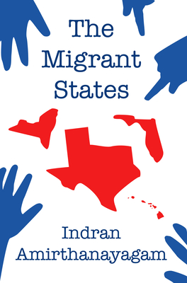 The Migrant States by Indran Amirthanayagam