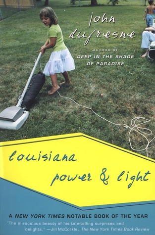 Louisiana Power and Light by John Dufresne