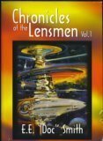 Chronicles of the Lensmen, Volume 1: Triplanetary / First Lensman / Galactic Patrol by E.E. "Doc" Smith