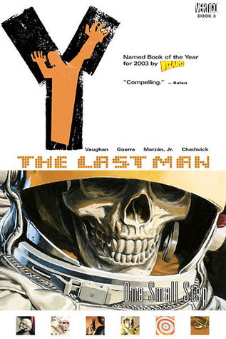 Y: The Last Man Vol. 3: One Small Step by José Marzán Jr., Pia Guerra, Paul Chadwick, Brian K. Vaughan