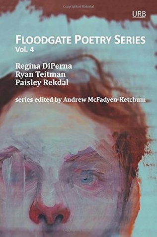 Floodgate Poetry Series Vol. 4 by Andrew McFadyen-Ketchum