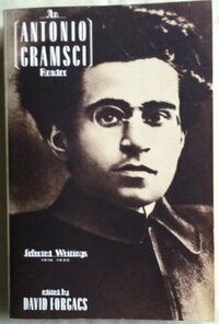 An Antonio Gramsci Reader by Antonio Gramsci