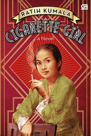 Cigarette Girl by Annie Tucker, Ratih Kumala