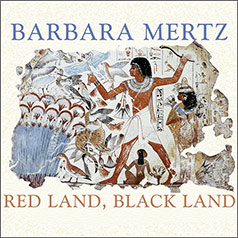 Red Land, Black Land: Daily Life in Ancient Egypt by Barbara Mertz