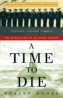 A Time to Die: The Untold Story of the Kursk Tragedy by Robert Moore
