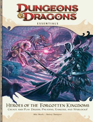 Player's Essentials: Heroes of the Forgotten Kingdoms: An Essential Dungeons & Dragons Supplement by Rodney Thompson, Michele Carter, Mike Mearls, Cal Moore, Scott Fitzgerald Gray, Bill Slavicsek