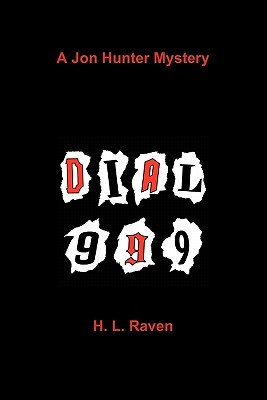 Dial 999 by Hyacinthe L. Raven