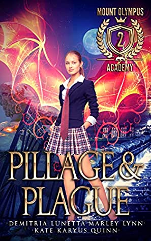 Pillage & Plague by Demitria Lunetta, Kate Karyus Quinn, Marley Lynn