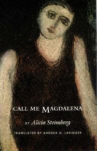 Call Me Magdalena by Alicia Steimberg