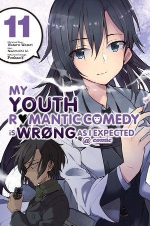 My Youth Romantic Comedy Is Wrong, As I Expected @ comic, Vol. 11 by Wataru Watari