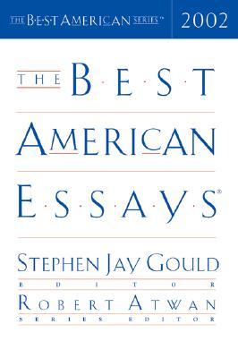 The Best American Essays 2002 by Robert Atwan, Stephen Jay Gould
