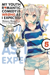 My Youth Romantic Comedy Is Wrong, As I Expected, Vol. 5 (light novel) by Wataru Watari