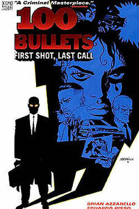 100 Bullets, Vol. 1: First Shot, Last Call by Eduardo Risso, Brian Azzarello