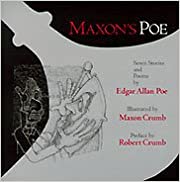 Maxon's Poe: Seven Stories And Poems by Robert Crumb, Edgar Allan Poe