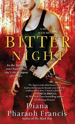 Bitter Night: A Horngate Witches Book by Diana Pharaoh Francis