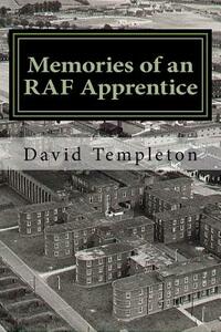 Memories of an RAF Apprentice by David Templeton