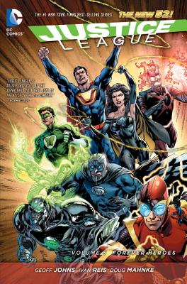 Justice League, Volume 5: Forever Heroes by Geoff Johns