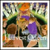 The Harvest Queen by Karen Reczuch, Joanne Robertson