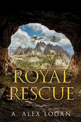 Royal Rescue by A. Alex Logan