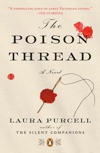 The Poison Thread by Laura Purcell