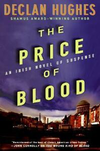 The Price of Blood by Declan Hughes