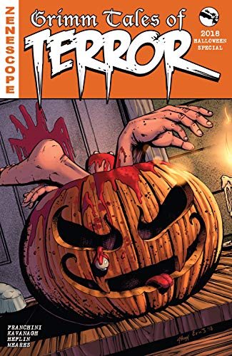 Grimm Tales of Terror: Halloween Special 2018 by Terry Kavanagh, Dave Franchini, Ben Meares, Erica Heflin
