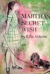 Martha's Secret Wish by Ella Gibson, Reisie Lonette