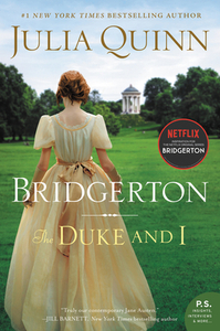 The Duke and I: Bridgerton by Julia Quinn