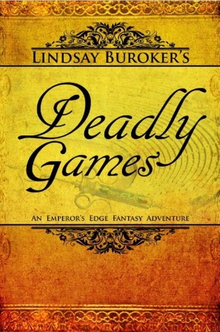 Deadly Games by Lindsay Buroker