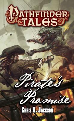 Pathfinder Tales: Pirate's Promise by Chris A. Jackson