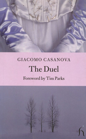 The Duel by Giacomo Casanova, Tim Parks