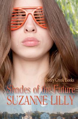 Shades of the Future by Suzanne Lilly