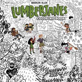 Lumberjanes Coloring Book by Carolyn Nowak, Ayme Sotuyo, Brooklyn A. Allen, Carey Pietsch
