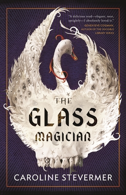 The Glass Magician by Caroline Stevermer