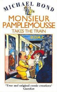 Monsieur Pamplemousse Takes the Train by Michael Bond