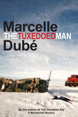 The Tuxedoed Man: A Mendenhall Mystery by Marcelle Dube