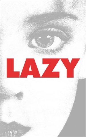 Lazy by Peter Sotos