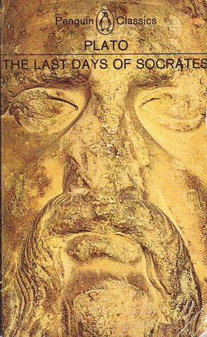 The Last Days of Socrates by Plato, Hugh Tredennick