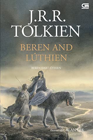 Beren and Luthien - Beren dan Luthien by Poppy D. Chusfani, J.R.R. Tolkien